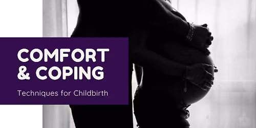 Comfort & Coping Techniques for Childbirth - 3-hour class - St. John Medical Center