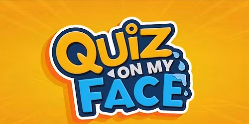 Quiz On My Face! - Waterfront Bar's Weekly Monday Quiz