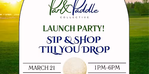Par & Paddle Launch Party!!