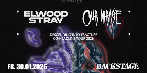 ELWOOD STRAY & OUR MIRAGE | CO-HEADLINE TOUR 2026 | BACKSTAGE M\u00dcNCHEN 2026