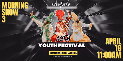 Nachdi Jawani 30th Youth Festival - APRIL 19, 2026 - MORNING SHOW 3
