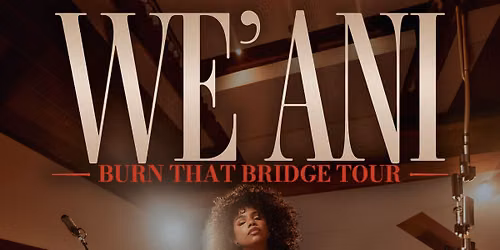 W\u00e9 Ani - Burn That Bridge Tour | Sadia at Songbyrd DC
