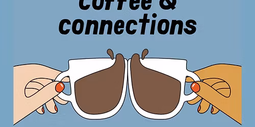 Coffee & Connections by Shay's Warriors Life After Cancer