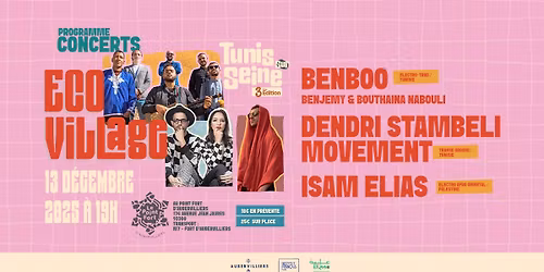 Tunis Sur Seine X Souk De No\u00ebl : Benboo \u00b7 Dendri Stambeli Movement \u00b7 Isam Elias