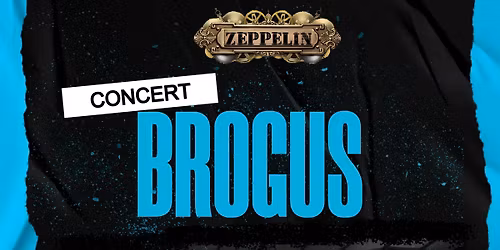 BROGUS Live At Zeppelin