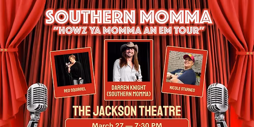Darren Knight (Southern Momma) with Red Squirrel + guest Nicole Starnes at The Jackson Theatre 