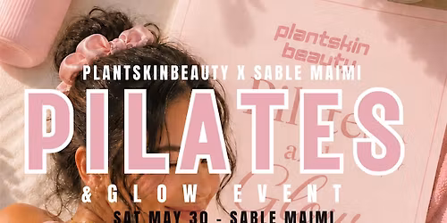 Pilates & Glow at Sable Miami Cafe \u2728