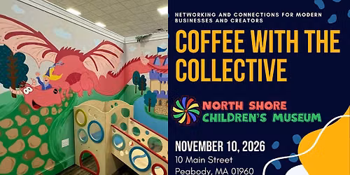 Coffee with the Collective at North Shore Children's Museum