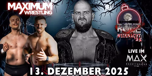MAXIMUM Wrestling - ROHE WEIHNACHT '25 \ud83c\udf85\ud83c\udffc\ud83d\udcaa