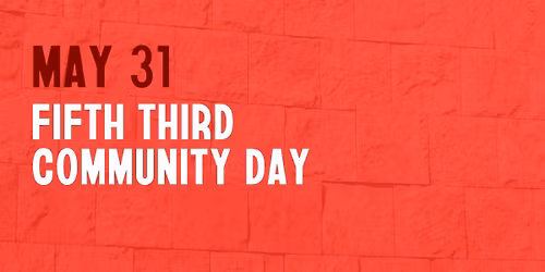 Fifth Third Community Day