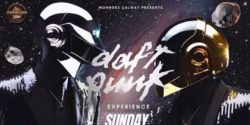 The Daft Punk Experience + Special Guests - Live at Monroes Galway
