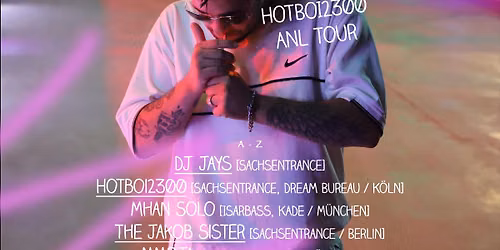 Sachsentrance & Hot People pres. HOTBOI2300 ANL Tour | Bahnw\u00e4rter Thiel