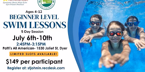 \ud83c\udfcaBeginner Level Swim Lessons\ud83c\udfca- July 6th-10th-2:45pm-3:15pm- Patti's All American