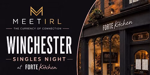 MeetIRL Winchester Singles Social Mixer | Ages over 28 | Forte Kitchen