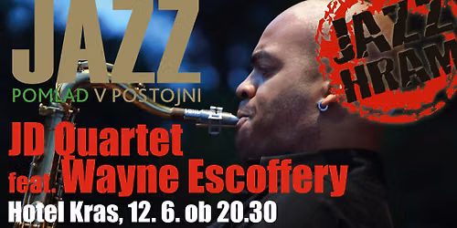 JD Quartet feat. Wayne Escoffery (AT, US, SK)