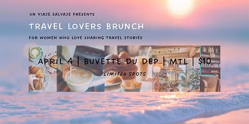 Travels Lovers Brunch | For women who love sharing travel stories
