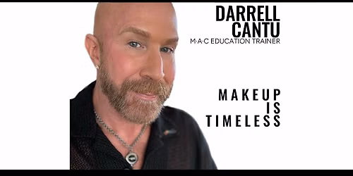 Modernized Makeup Master Class with Darrell Cantu- Summer Edition.
