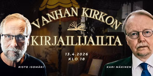 Vanhan kirkon kirjailijailta: Risto Isom\u00e4ki & Kari M\u00e4kinen