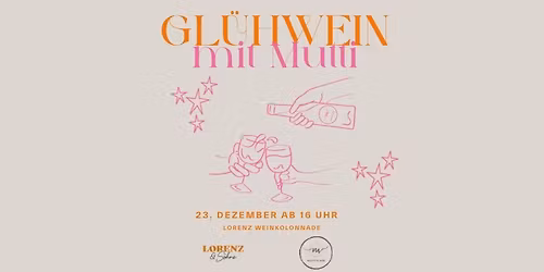 GL\u00dcHWEIN MIT MUTTI