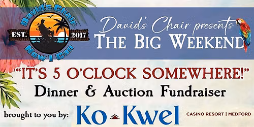 The Big Weekend 'It's 5 O'Clock Somewhere!' Dinner & Auction Fundraiser