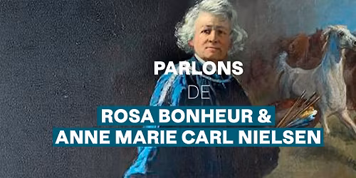 Parlons de... la repr\u00e9sentation animale chez Rosa Bonheur & Marie Carl Nielsen