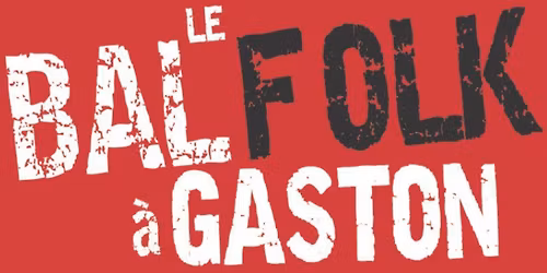 Bal \u00e0 Gaston 2026 - 07 f\u00e9vrier 2026 \u00e0 Meung sur Loire