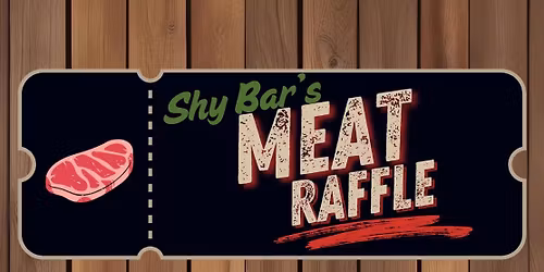 SHY BAR Meat Raffle
