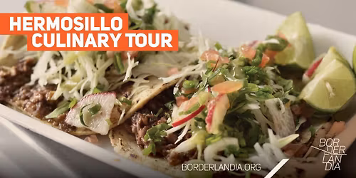 Hermosillo Culinary Tour