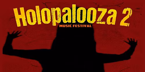 Holopalooza 2 Music Festival
