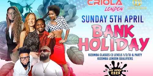 Criola London - GB Kizomba Spring Bank Holiday Sunday | UK Kizomba Qualifiers