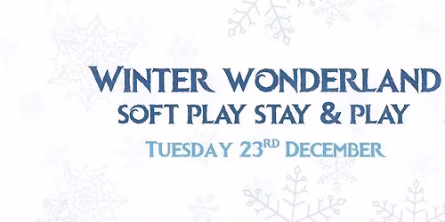 Winter Wonderland Soft Play Stay & Play