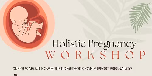 Holistic Pregnancy Workshop