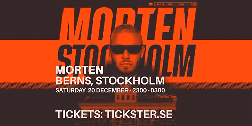 MORTEN - BERNS STOCKHOLM - SATURDAY DEC 20th 