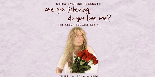 \u201cAre You Listening, Do You Love Me?\u201d: THE ALBUM RELEASE PARTY