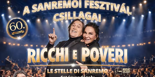 Ricchi e Poveri | Sanrem\u00f3i fesztiv\u00e1l csillagai koncert g\u00e1laestje | 2026.08.22 | BUDAPEST | MVM DOME