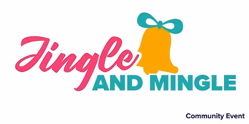 Jingle and Mingle Community Holiday Celebration - Harvest Ridge