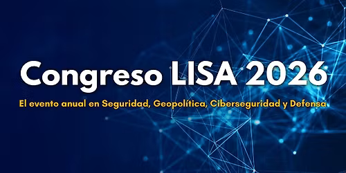 Congreso LISA 2026: Ciberseguridad, Inteligencia y Defensa