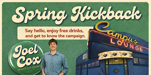 Spring Kickback - Joel Cox for City Council