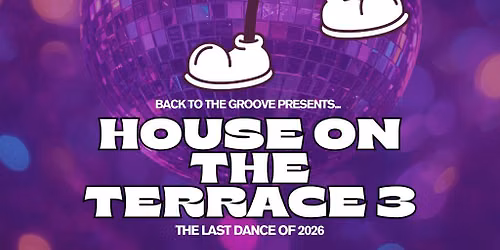 Back To The Groove Presents : House on the Terrace 3