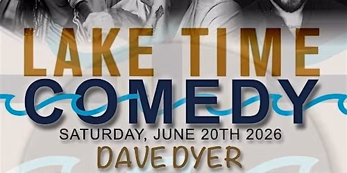 Lake Time Comedy - June
