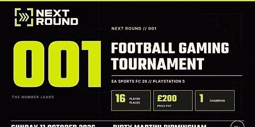 NEXT ROUND 001: EA SPORTS FC 26 Tournament Birmingham
