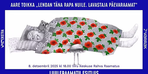 Aare Toikka \u201eLendan t\u00e4na Rapa Nuile. Lavastaja p\u00e4evaraamat\u201c luuleraamatu esitlus