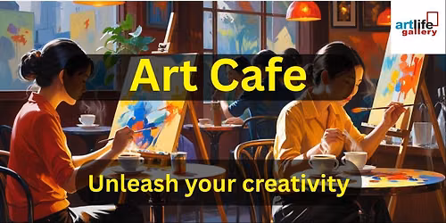 ART CAFE - Unleash your creativity