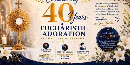 Celebrating 40 Years of Eucharistic Adoration at St. Stanislaus