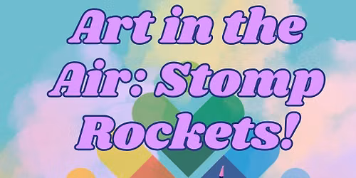 Art in the Air: Stomp Rockets!