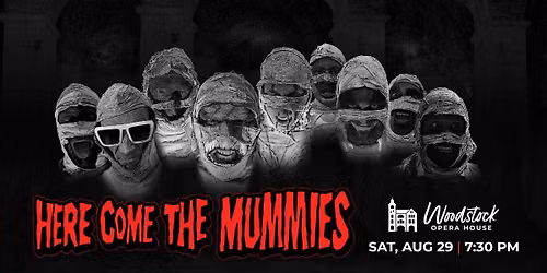 Here Come The Mummies