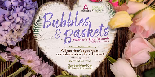 Bubbles & Baskets: Mother\u2019s Day Brunch at Sage Kitchen