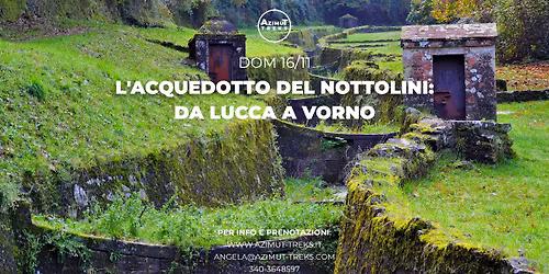 L'acquedotto del Nottolini: da Lucca al Monte