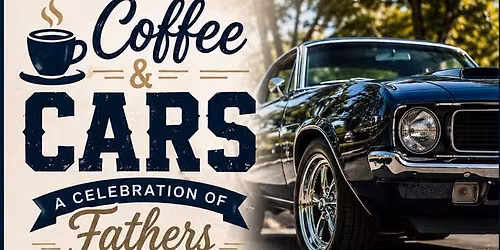 Coffee and Cars In Honor of  Father\u2019s Day