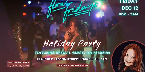 Flow Fridays: Holiday Party ft. Jen Ferreira \u2022 DJs Tori, Bekah, Jes Ann